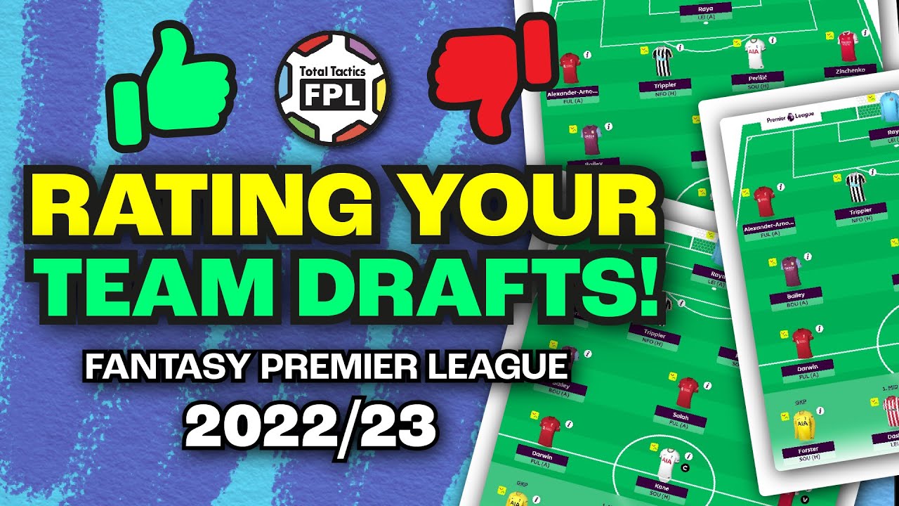 RATING YOUR FPL TEAM DRAFTS! | Fantasy Premier League 2022/23