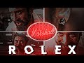 Rollex  vikram  surya  rolex attitude status ftrolex bgm  07 edits 