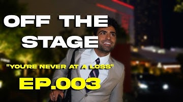 Off The Stage - Ep. 003  "You are never at a loss"  Daniel G