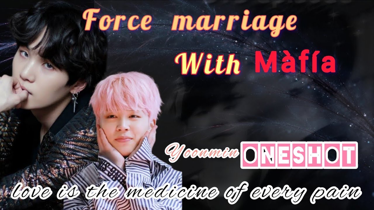 Force Marriage With Mafía ||✨ ONESHOT✨||.. requestedvideo #yoonmin #jiyoon #oneshot #mafiayoonminff