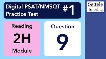 Digital PSAT 1, Reading Module 2H, Question 9 (passage)