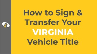 How to Sign Your Virginia Title Transfer