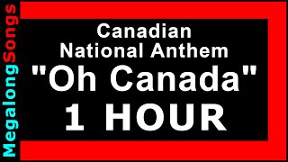 Canadian National Anthem "Oh Canada" 🔴 [1 HOUR] ✔️