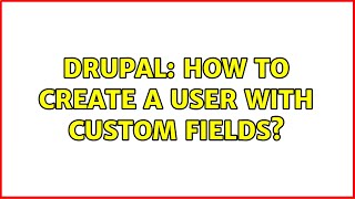 Drupal: How to create a user with custom fields?