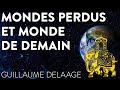 Mondes perdus et monde de demain