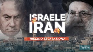 Israele-Iran: rischio escalation?