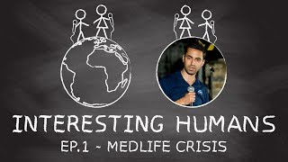 Interesting Humans Ep.1 - Medlife Crisis