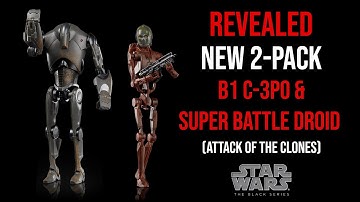 Ep417 NEW Black Series B1 C-3PO and Super Battle Droid 2-PACK REVEALED