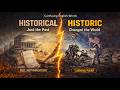 HISTORICAL vs HISTORIC | Not The Same, What Actually Matters.