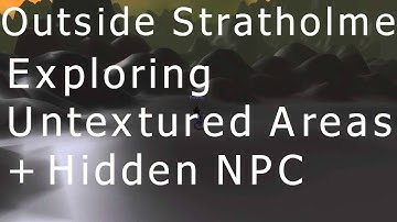 WoW 6.2 Glitch - Under/Outside Stratholme - Hidden NPC and Untextured Areas /w Exploration