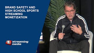 Brand Safety and High School Sports Streaming Monetization