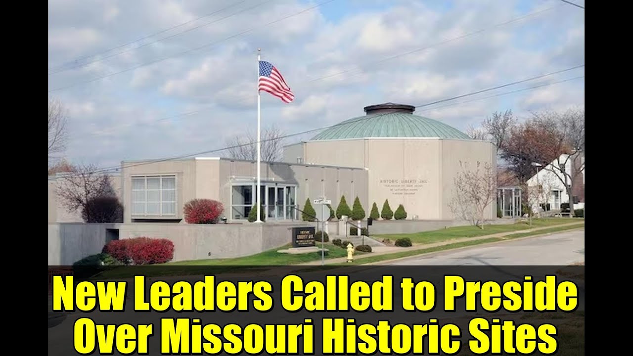 New Leaders Called to Preside Over Missouri Historic Sites | February 2026