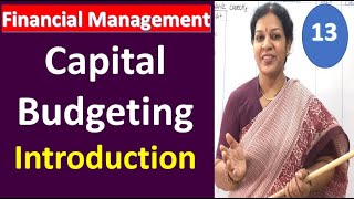 13. Capital Budgeting Introduction from Financial Management Subject
