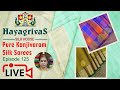Handloom sarees  pure zari  pure silk  new arrivals  live  hayagrivas  chennai