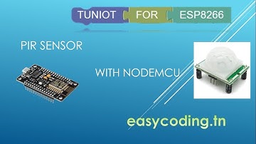 NodeMcu (ESP8266) Tutorial A-11: PIR Sensor
