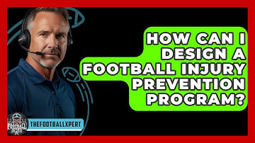 How Can I Design A Football Injury Prevention Program? - The Football Xpert