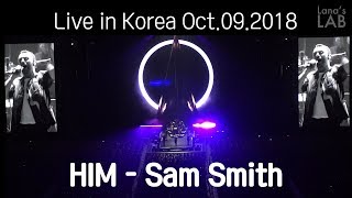 Sam Smith - HIM(Live at Korea. Oct.09.2018)