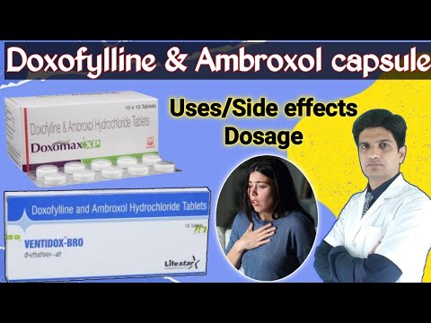 Doxofylline and ambroxol hydrochloride tablets | Doxomax xp tablet | Ventidox bro