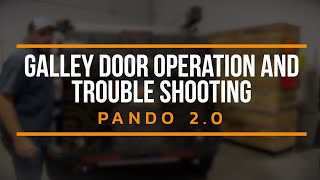 Pando 2.0 - Galley Door Operation and Trouble Shooting