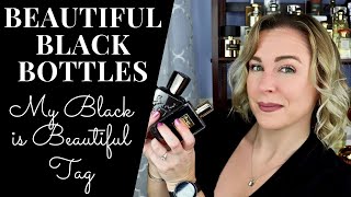 Beautiful Black Perfume Bottles | My Black is Beautiful | The 3 Bs Tag