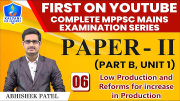 LEC - 6 | Low Production and Reforms for increase in Production | Paper 2 Part B Unit 1 |