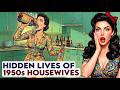 How 1950s Women SECRETLY Dealt With Problems Nobody Was Allowed to Mention