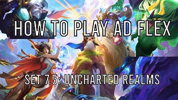 Playing AD Flex in Set 7.5