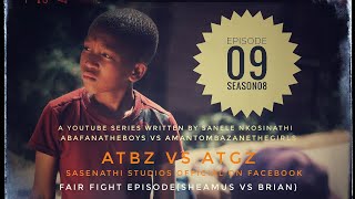 AbafanaTheBoys vs AmantombazaneTheGirls//Ep09-S08