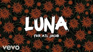Feid, ATL Jacob -  Luna( 2024)