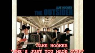 JAKE HOOKER - SHE'S JUST YOU MADE OVER chords