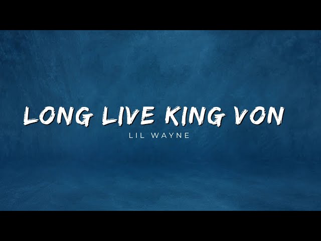 LONG LIVE KING VON