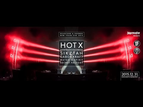 HOT X - DEADCODE & Friends NYE special 2015.12.31