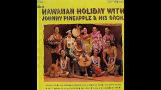 Video thumbnail of "Pretty Mermaid Of The Southern Sea -- Johnny Pineapple & his Orch"