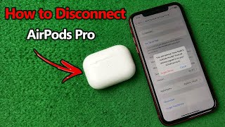 How to Disconnect AirPods Pro From iPhone | Full Guide