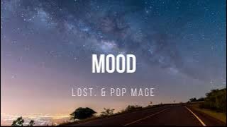 Mood - lost  & Pop Mage (Lyrics)