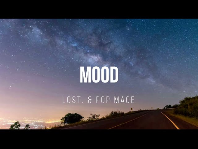 Mood - lost  u0026 Pop Mage (Lyrics) class=