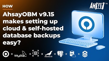How AhsayOBM v9.15 makes the setup of cloud based & self-hosted database backups easy?