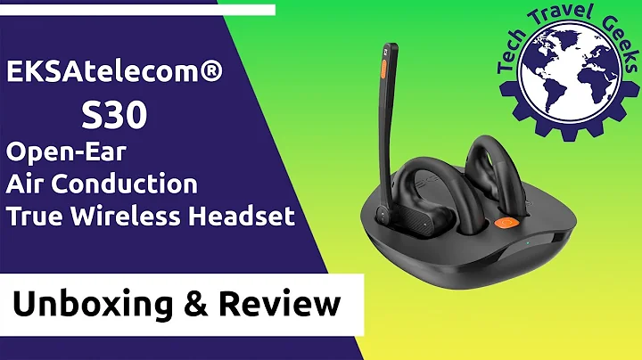 EKSAtelecom® S30 Open-Ear Air Conduction True Wireless Headset - Unboxing & Review