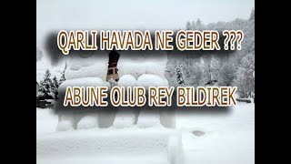 QARLI HAVADA NE GEDER ???