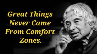 Great Things Never Came From Comfort Zones ? | Dr APJ Abdul Kalam sir Quotes