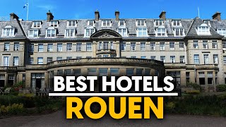 Best Hotels In Rouen, France - Top 5 Picks For Any Budget