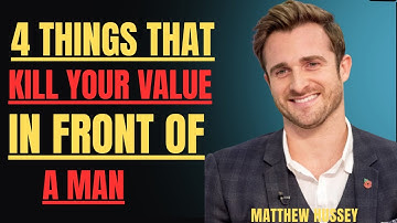 “4 Things That Kill Your Value in Front of Men | Matthew Hussey’s Speech”