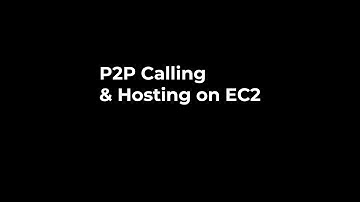 Peer-2-Peer calling & Hosting on EC2