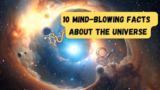 10 MindBlowing Facts About the Universe #mindblowingfacts #facts #universe #cosmicfacts #crazyfacts