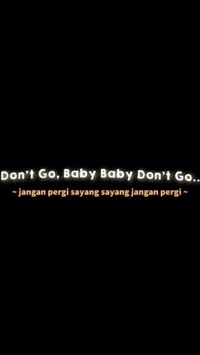 lirik lagu Baby Don't Go