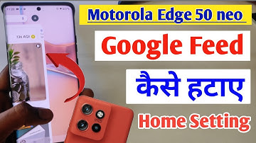 Disable Left Swipe Google News Feed on Motorola edge 50 neo 5g | Remove Google Discover in Motorola