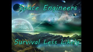 Выживание на грани невозможного. Часть 4. Space Engineers