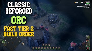 The Scouring Orc Fast Tier 2 Build Order - Classic Reforged