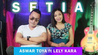 DUET ROMANTIS  / SETIA - ASWAR TOYA ft LELY KARA / LAGU TERBARU 2022 ENAK DIDENGAR & BIKIN BAPER