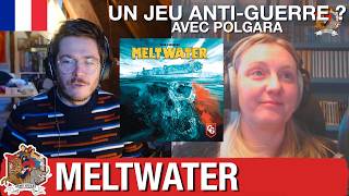 Review de Meltwater - Un jeu de plateau anti-Guerre ? (avec Polgara)